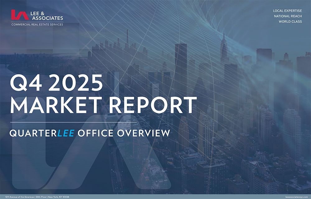Lee & Associates NYC Q4 2025 Report shows 11.6 million s/f quarterly leasing, falling availability and record Class B rents