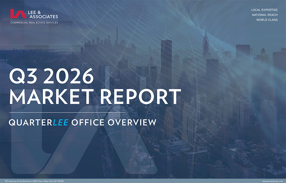Manhattan office leasing tops 10 million s/f for ninth consecutive quarter, Lee & Associates NYC reports